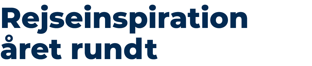 Rejseinspiration ret rundt