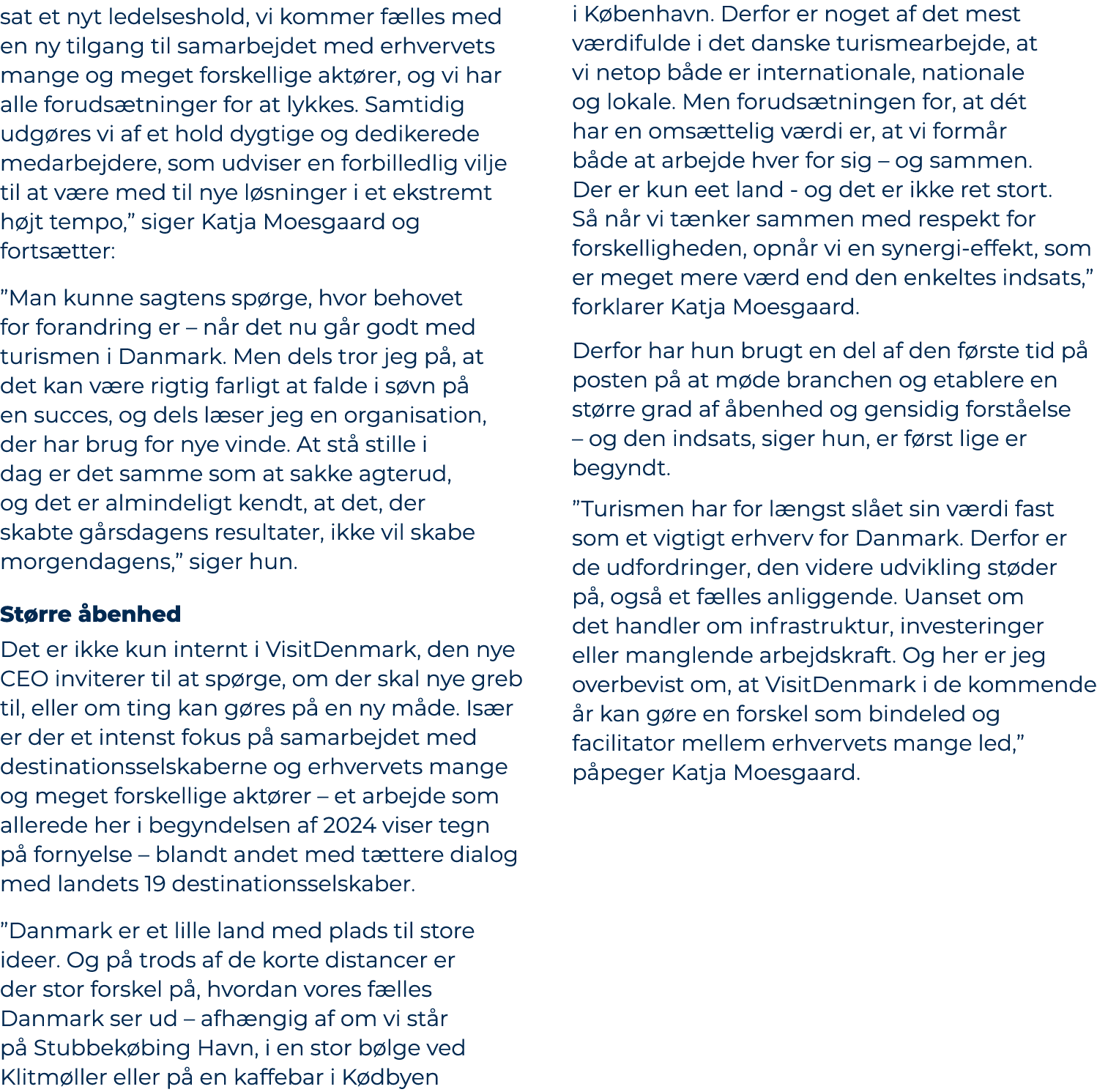 sat et nyt ledelseshold, vi kommer f lles med en ny tilgang til samarbejdet med erhvervets mange og meget forskellige...