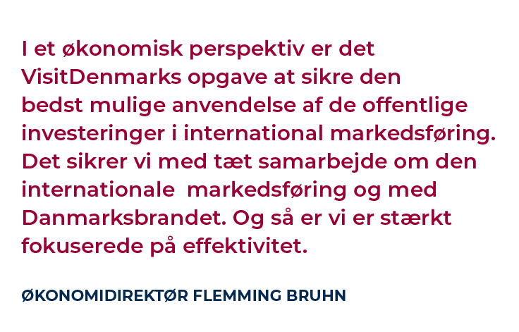 I et konomisk perspektiv er det VisitDenmarks opgave at sikre den bedst mulige anvendelse af de offentlige investeri...