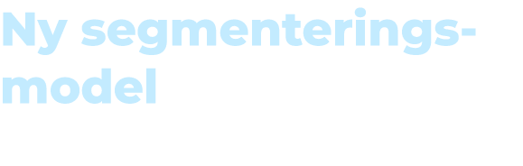Ny segmenterings model