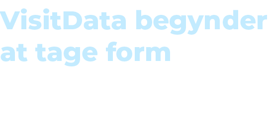 VisitData begynder at tage form