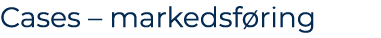 Cases – markedsf ring 