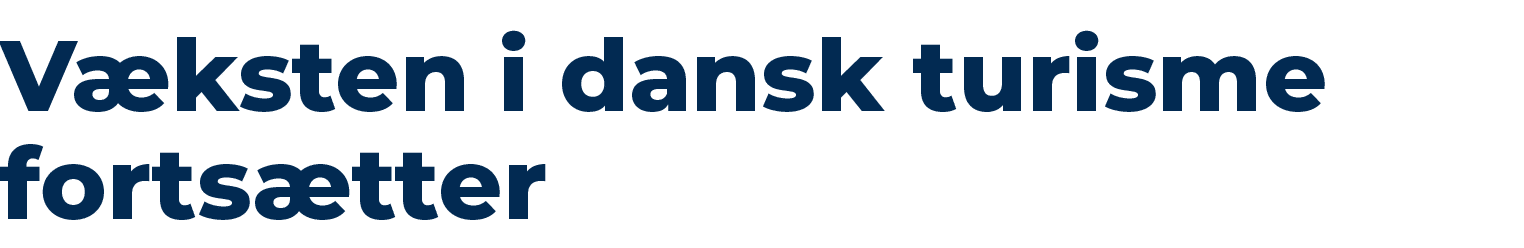 V ksten i dansk turisme forts tter 