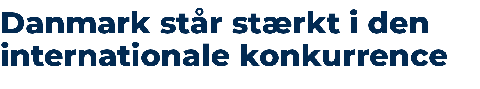 Danmark st r st rkt i den internationale konkurrence